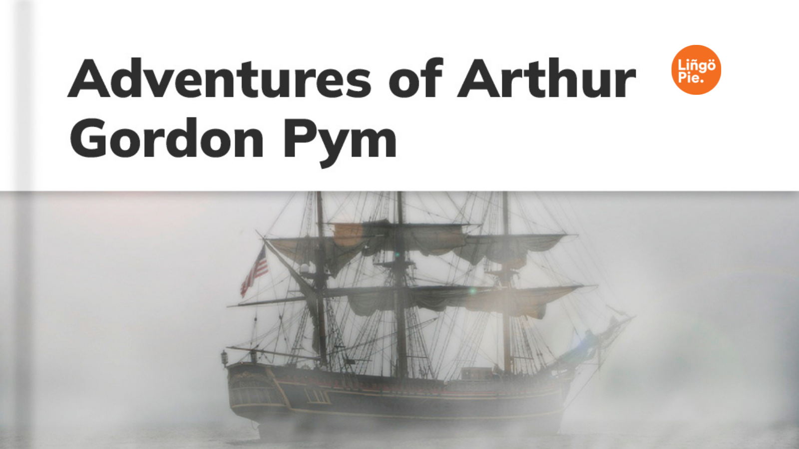 Adventures of Arthur Gordon Pym on Lingopie.