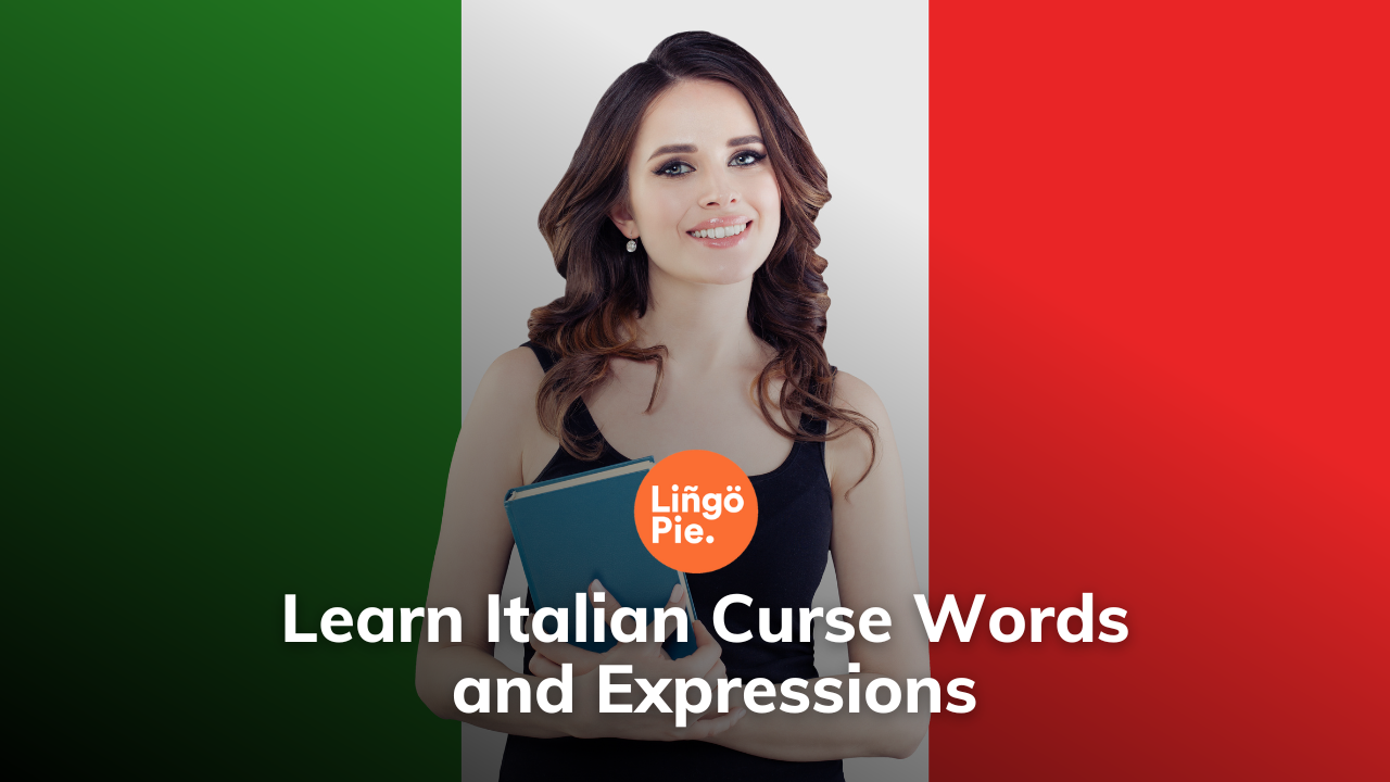 Learn Italian Curse Words and Expressions (with Context)